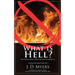 What is Hell?: The Truth About Hell and How to Avoid It