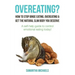 Overeating?: How to Stop Binge Eating, Overeating & Get the Natural Slim Body You Deserve: A Self-Help Guide to Control Emotional E