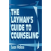 The Layman's Guide to Counseling