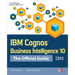 IBM Cognos Business Intelligence 10: The Official Guide