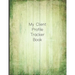 My Client Profile Tracker Book: Customer Appointment Management System and Tracker