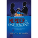 Murder In the One Percent
