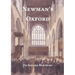 Newman's Oxford: The Places and Buildings associated with Saint John Henry Newman during his years in Oxford 1816-1846