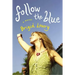 Follow the Blue