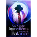 Six Magic Ingredients to Work Life Balance