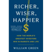 Richer, Wiser, Happier: How the World's Greatest Investors Win in Markets and Life