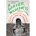 A Darker Wilderness: Black Nature Writing from Soil to Stars