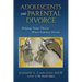 Adolescents and Parental Divorce: Helping Teens Thrive When Families Divide