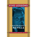 Five Lessons: A Master Class by Neville