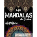 140 Mandalas Coloring Book For Adults Plus Gift Maze: Stress Relieving Designs Animals, Mandalas, Flowers, Paisley Patterns And So Much More