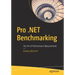 Pro .Net Benchmarking: The Art of Performance Measurement