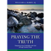 Praying the Truth: Deepening Your Friendship with God Through Honest Prayer