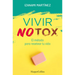 Vivir Notox. El Método Para Resetear Tu Vida (Living Notox - Spanish Edition)
