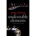 Undesirable Elements: Real People, Real Lives, Real Theater