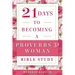 21 Days to Becoming a Proverbs 31 Woman Bible Study