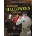 How to Create Spectacular Halloween Costumes