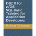 DB2 11 for z/OS: SQL Basic Training for Application Developers