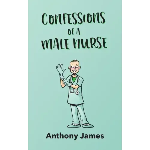 Confessions of a Male Nurse