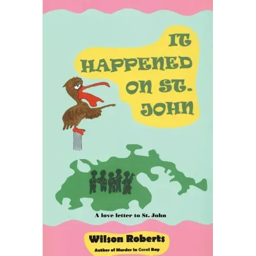 It Happened on St. John: A Tale of the Island