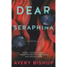 Dear Seraphina: A Novella