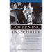 Governing Insecurity: Democratic Control of Military and Security Establishments in Transitional Democracies