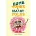 Dumb Jokes for Smart Folks