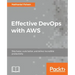 Effective DevOps with AWS