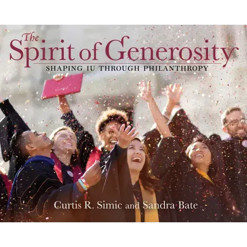 The Spirit of Generosity: Shaping Iu Through Philanthropy