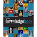 The Knowledge Book: Everything You Need to Know to Get by in the 21st Century