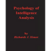 Psychology of Intelligence Analysis