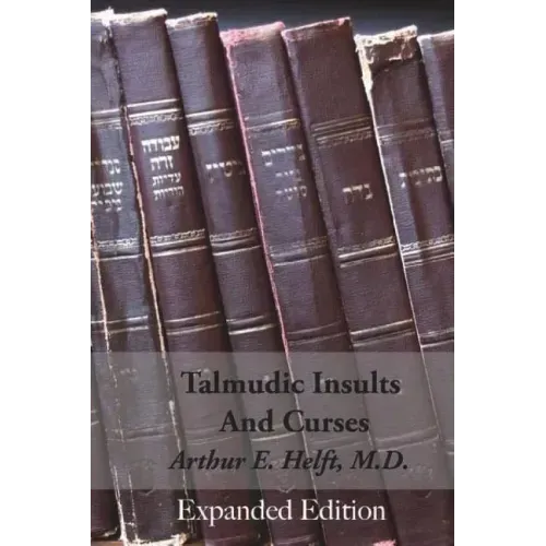 Talmudic Insults and Curses Expanded Edition