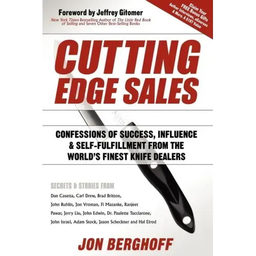 Cutting Edge Sales: Confessions of Success, Influence & Self-Fulfillment from the World's Finest Knife Dealers