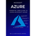 Azure: MICROSOFT AZURE: Essential User Guide to Learn Microsoft Azure