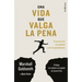 Una Vida Que Valga La Pena