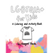LGBTQIA+ For Kids: A Coloring and Activity Book