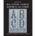 19th Century Charted Alphabets from Europe: for Needlepoint & Cross Stitch