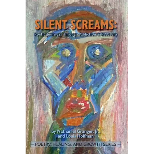 Silent Screams: Poetic Journeys Through Addiction and Recovery