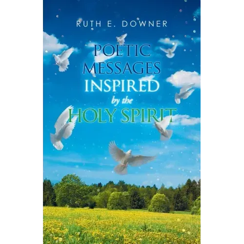 Poetic Messages Inspired by the Holy Spirit