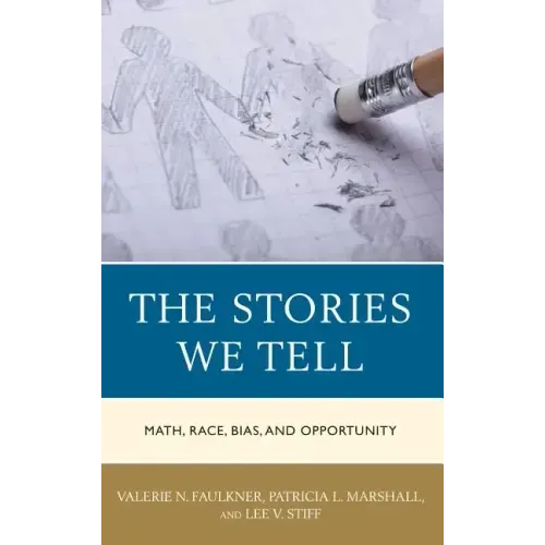 The Stories We Tell: Math, Race, Bias, and Opportunity