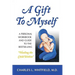 A Gift to Myself: A Personal Workbook and Guide to Healing the Child Within