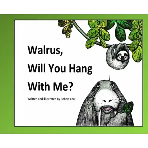 Walrus, Will You Hang With Me?