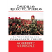 Caudillo, Ejército, Pueblo: La Venezuela del Comandante Chávez