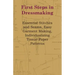 First Steps In Dressmaking: Essential Stitches And Seams, Easy Garment Making, Individualizing Tissue-Paper Patterns