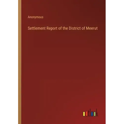 Settlement Report of the District of Meerut