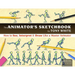 The Animator's Sketchbook: How to See, Interpret & Draw Like a Master Animator