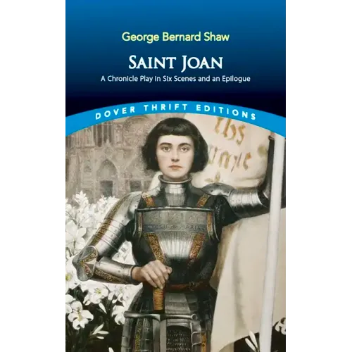 Saint Joan: A Chronicle Play in Six Scenes and an Epilogue