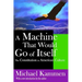 A Machine That Would Go of Itself: The Constitution in American Culture