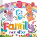 Family Ever After: Love Comes in All Shapes and Sizes