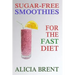Sugar-Free Smoothies For The Fast Diet