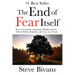 The End of Fear Itself: How to Crush Your Limitations, Manifest Success, Achieve Health, Happiness, & Save the World